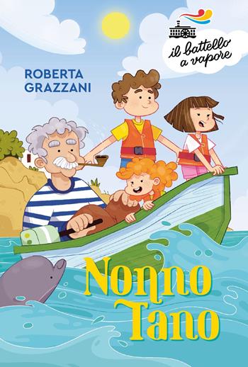 Nonno Tano - Roberta Grazzani - Libro Piemme 2022, Il battello a vapore. Serie azzurra | Libraccio.it