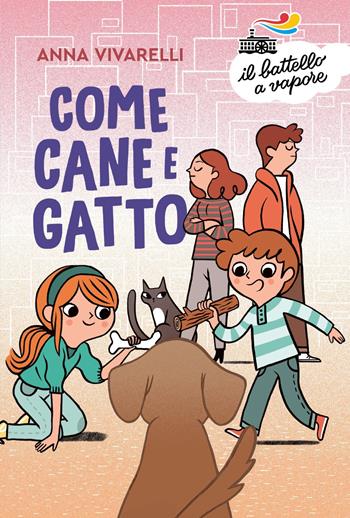Come cane e gatto - Anna Vivarelli - Libro Piemme 2022, Il battello a vapore. Serie azzurra | Libraccio.it
