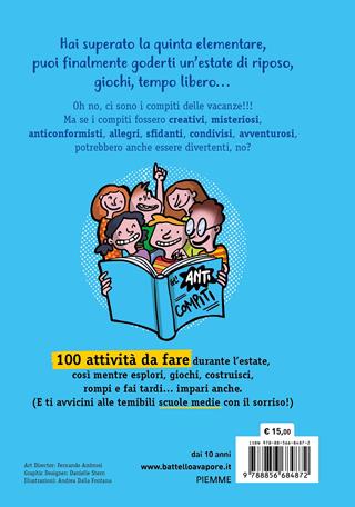 Gli anticompiti delle vacanze. Le 100 cose da fare prima di andare alle medie - Daniele Nicastro - Libro Piemme 2022, One shot | Libraccio.it
