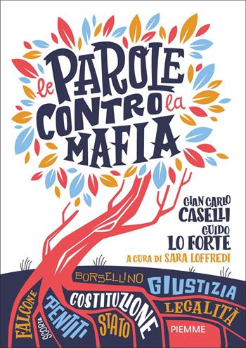 Le parole contro la mafia - Gian Carlo Caselli, Guido Lo Forte, Guido Lo Forte - Libro Piemme 2022, One shot | Libraccio.it