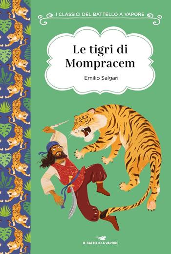 Le tigri di Mompracem. Ediz. integrale - Emilio Salgari - Libro Piemme 2022, I classici del Battello a vapore | Libraccio.it