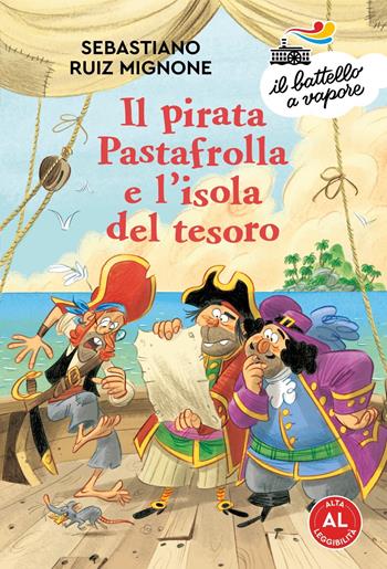 Il pirata Pastafrolla e l'isola del tesoro. Ediz. ad alta leggibilità - Sebastiano Ruiz-Mignone - Libro Piemme 2022, Serie Bianca | Libraccio.it