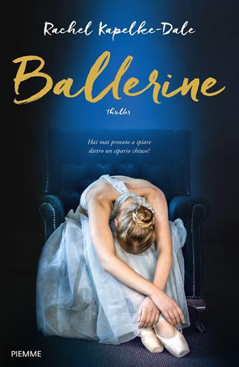 Ballerine - Rachel Kapelke-Dale - Libro Piemme 2022 | Libraccio.it