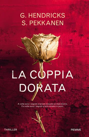 La coppia dorata - Sarah Pekkanen, Greer Hendricks - Libro Piemme 2022 | Libraccio.it