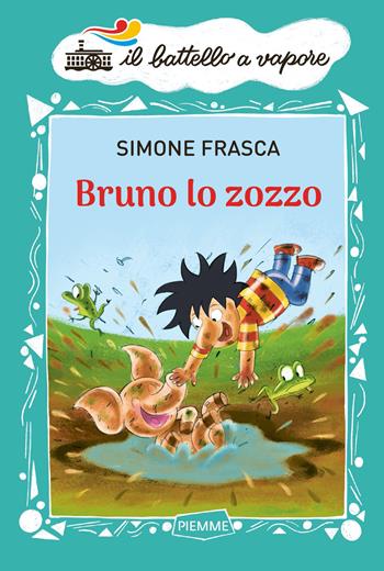 Bruno lo zozzo. Ediz. a colori - Simone Frasca - Libro Piemme 2022, Il battello a vapore | Libraccio.it