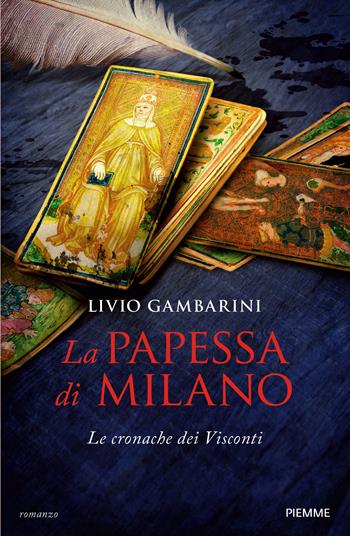 La papessa di Milano. Le cronache dei Visconti - Livio Gambarini - Libro Piemme 2023, Storica | Libraccio.it