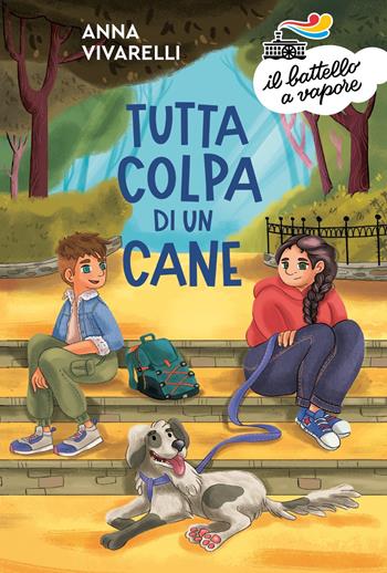 Tutta colpa di un cane - Anna Vivarelli - Libro Piemme 2022, Il battello a vapore. Serie arancio | Libraccio.it