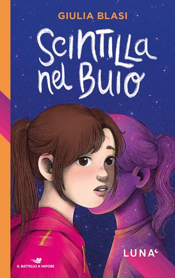 Scintilla nel buio. Luna - Giulia Blasi - Libro Piemme 2023, Il battello a vapore. One shot | Libraccio.it