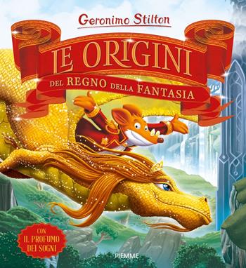 Le origini del Regno della Fantasia - Geronimo Stilton - Libro Piemme 2022, One shot | Libraccio.it