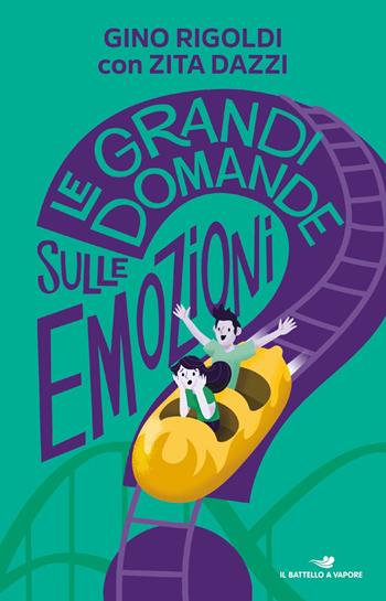 Le grandi domande sulle emozioni - Gino Rigoldi, Zita Dazzi - Libro Piemme 2022, Il battello a vapore | Libraccio.it