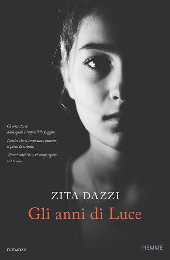 Gli anni di Luce - Zita Dazzi - Libro Piemme 2023 | Libraccio.it