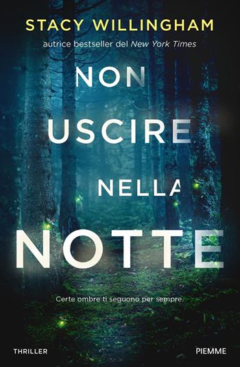 Non uscire nella notte - Stacy Willingham - Libro Piemme 2023 | Libraccio.it