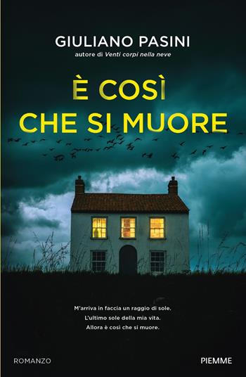È così che si muore - Giuliano Pasini - Libro Piemme 2023 | Libraccio.it