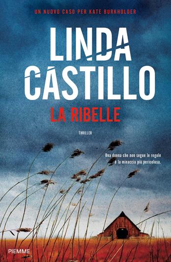 La ribelle - Linda Castillo - Libro Piemme 2023 | Libraccio.it