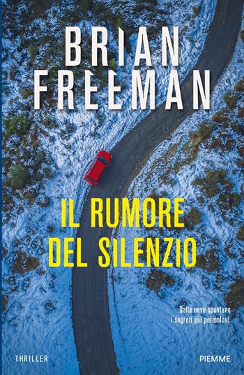 Il rumore del silenzio - Brian Freeman - Libro Piemme 2023 | Libraccio.it