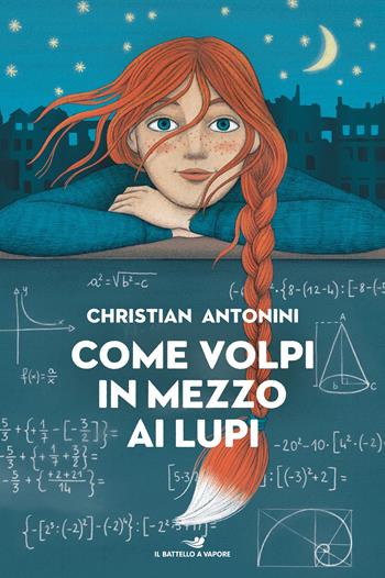 Come volpi in mezzo ai lupi - Christian Antonini - Libro Piemme 2024, Il battello a vapore. One shot | Libraccio.it