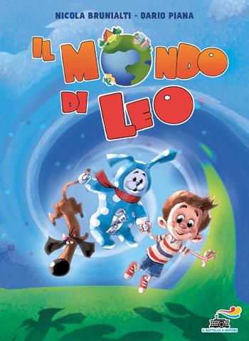 Il mondo di Leo. Ediz. a colori - Nicola Brunialti, Dario Piana - Libro Piemme 2022, Il battellino a vapore | Libraccio.it