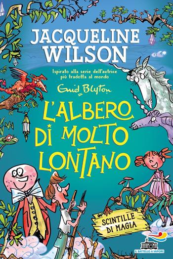 L'albero di molto lontano. Scintille di magia - Enid Blyton, Jacqueline Wilson - Libro Piemme 2023, One shot | Libraccio.it