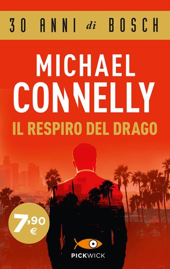 Il respiro del drago - Michael Connelly - Libro Piemme 2022, Pickwick | Libraccio.it