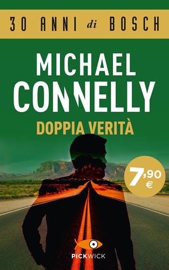 Doppia verità - Michael Connelly - Libro Piemme 2022, Pickwick | Libraccio.it