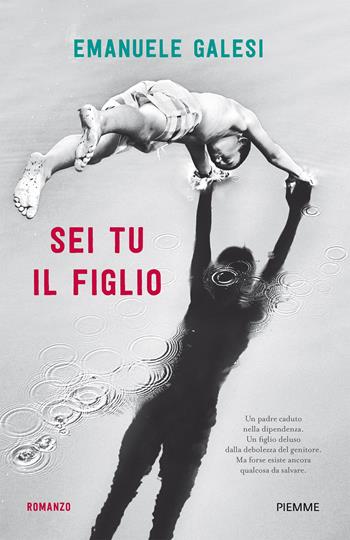 Sei tu il figlio - Emanuele Galesi - Libro Piemme 2023 | Libraccio.it