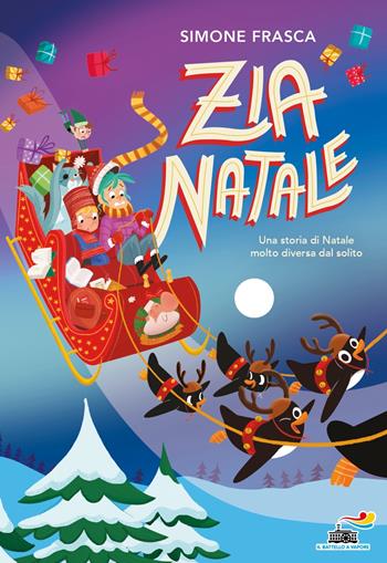 Zia Natale. Ediz. a colori - Simone Frasca - Libro Piemme 2023, One shot | Libraccio.it