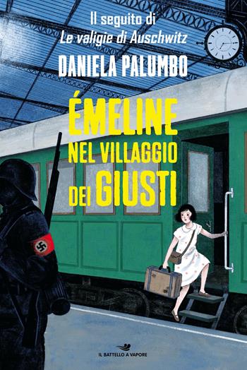Emeline nel villaggio dei Giusti. Ediz. ad alta leggibilità - Daniela Palumbo - Libro Piemme 2024, Il battello a vapore. One shot | Libraccio.it