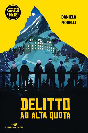 Delitto ad alta quota - Daniela Morelli - Libro Piemme 2023, Il battello a vapore. Giallo e nero | Libraccio.it