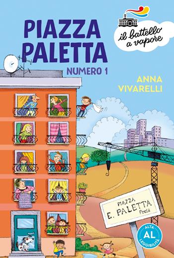 Piazza Paletta numero 1. Ediz. ad alta leggibilità - Anna Vivarelli - Libro Piemme 2022, Il battello a vapore. Serie azzurra | Libraccio.it