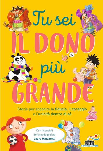 Tu sei il dono più grande. Storie per scoprire la fiducia, il coraggio e l'unicità dento di sé - Simone Frasca, Sebastiano Ruiz-Mignone, Richard Byrne - Libro Piemme 2022, One shot | Libraccio.it