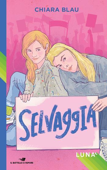 Selvaggia. Luna - Chiara Blau - Libro Piemme 2023, Il battello a vapore. One shot | Libraccio.it