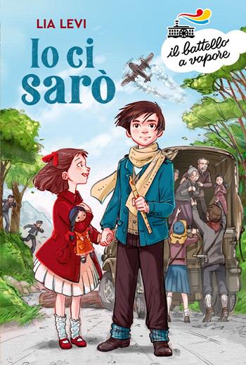 Io ci sarò - Lia Levi - Libro Piemme 2023, Il battello a vapore. Serie arancio | Libraccio.it