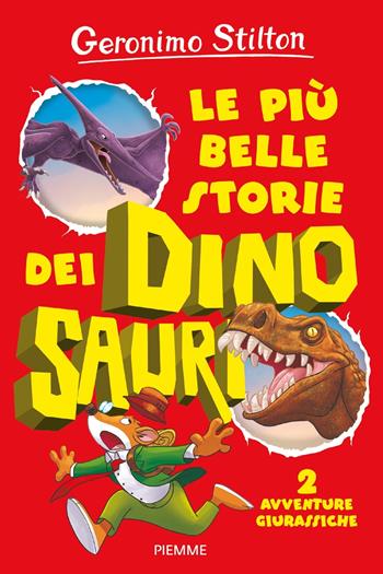 Le più belle storie dei dinosauri. Vol. 1 - Geronimo Stilton - Libro Piemme 2023, Isola dei dinosauri | Libraccio.it