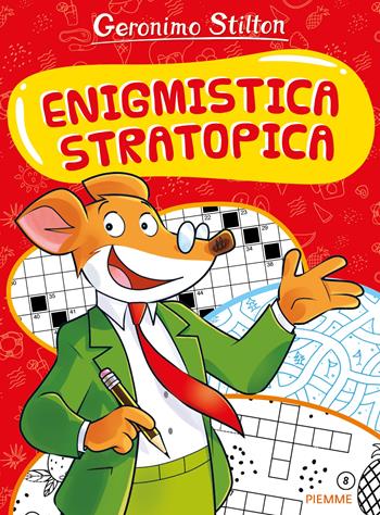 Enigmistica stratopica - Geronimo Stilton - Libro Piemme 2023 | Libraccio.it