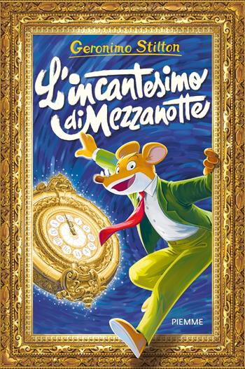 L'incantesimo di mezzanotte - Geronimo Stilton - Libro Piemme 2023, Grandi libri | Libraccio.it