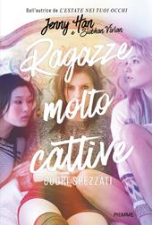 Cuori spezzati. Ragazze molto cattive