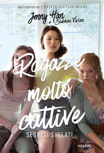 Segreti svelati. Ragazze molto cattive - Jenny Han, Vivian Siobhan - Libro Piemme 2025 | Libraccio.it
