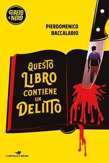 Questo libro contiene un delitto - Pierdomenico Baccalario - Libro Piemme 2023, Il battello a vapore. Giallo e nero | Libraccio.it