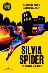 Silvia Spider e il ragazzo scomparso