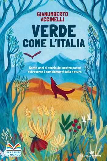 Verde come l'Italia. Cento anni di storia del nostro paese - Gianumberto Accinelli - Libro Piemme 2023, Il battello a vapore | Libraccio.it