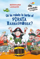 Chi ha rubato la barba al pirata Barbagrossa?