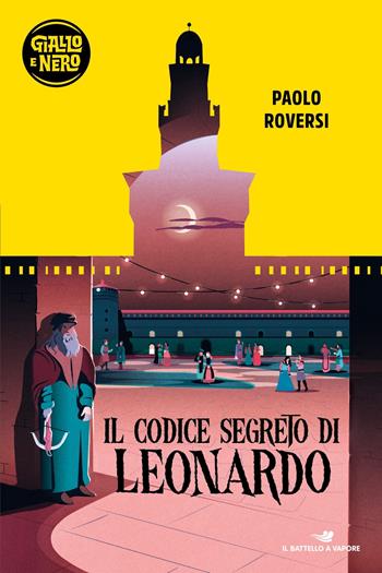 Il codice segreto di Leonardo - Paolo Roversi - Libro Piemme 2023, Il battello a vapore. Giallo e nero | Libraccio.it