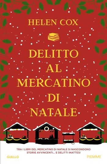 Delitto al mercatino di natale - Helen Cox - Libro Piemme 2025, Thriller | Libraccio.it