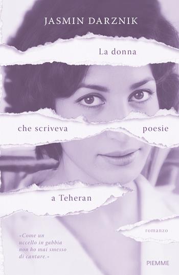 La donna che scriveva poesie a Teheran - Jasmin Darznik - Libro Piemme 2023, Storica | Libraccio.it