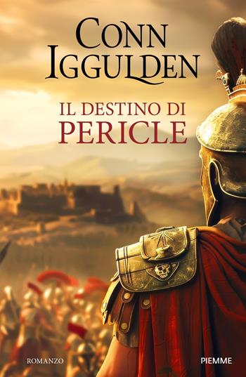 Il destino di Pericle - Conn Iggulden - Libro Piemme 2025, Storica | Libraccio.it