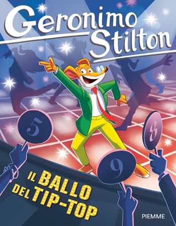 Il ballo del tip-top - Geronimo Stilton - Libro Piemme 2024, Geronimo Stilton | Libraccio.it