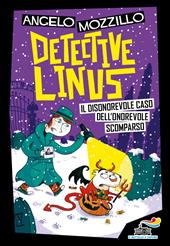 Il disonorevole caso dell'onorevole scomparso. Detective Linus. Vol. 4