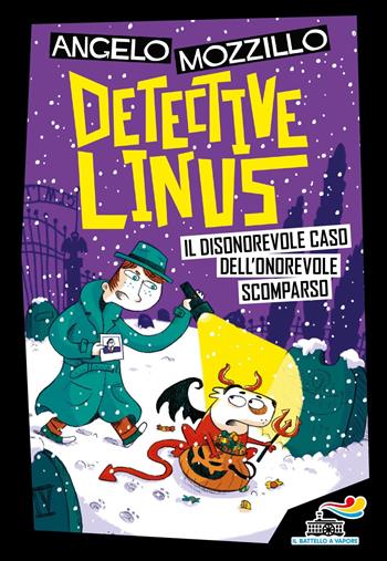 Il disonorevole caso dell'onorevole scomparso. Detective Linus. Vol. 4 - Angelo Mozzillo - Libro Piemme 2023, One shot | Libraccio.it