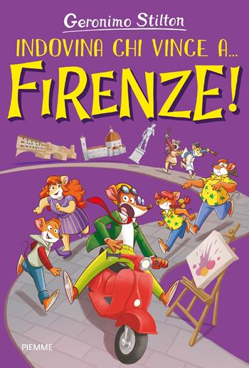 Indovina chi vince... a Firenze! Ediz. a colori - Geronimo Stilton - Libro Piemme 2024, Città del mondo | Libraccio.it