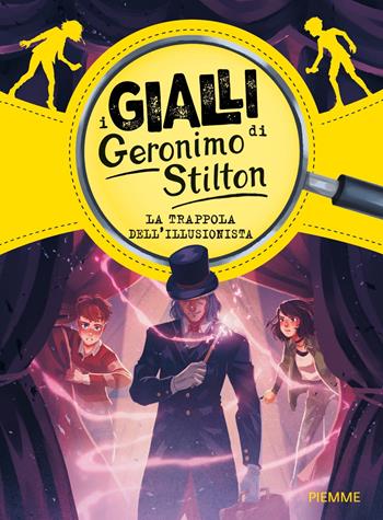 La trappola dell'illusionista. I gialli di Geronimo Stilton - Geronimo Stilton - Libro Piemme 2024, One shot | Libraccio.it
